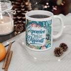 Sarcasm *Expensive* 11oz Mug