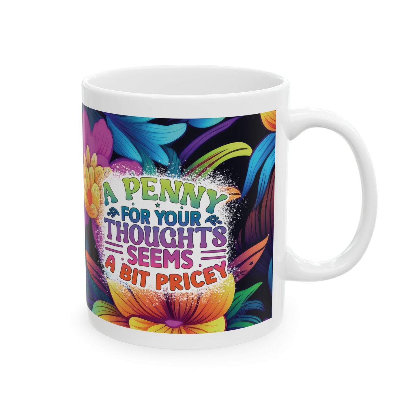 Sarcasm *Pricey* 11oz Mug