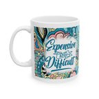 Sarcasm *Expensive* 11oz Mug