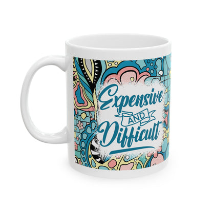 Sarcasm *Expensive* 11oz Mug