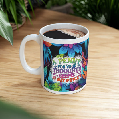 Sarcasm *Pricey* 11oz Mug