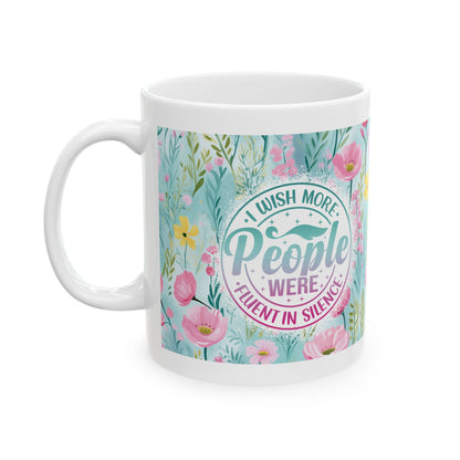 Sarcasm *Silence* 11oz Mug