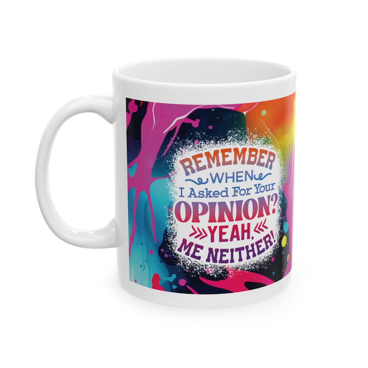 Sarcasm *Opinion* 11oz Mug