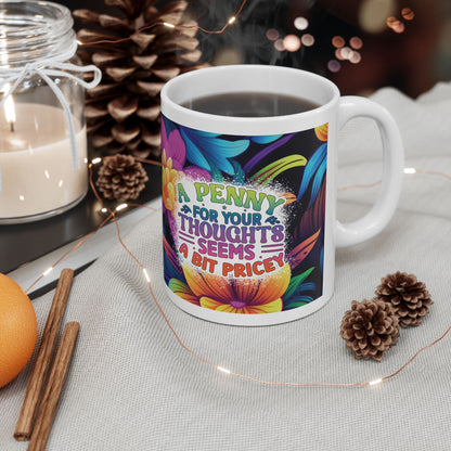 Sarcasm *Pricey* 11oz Mug