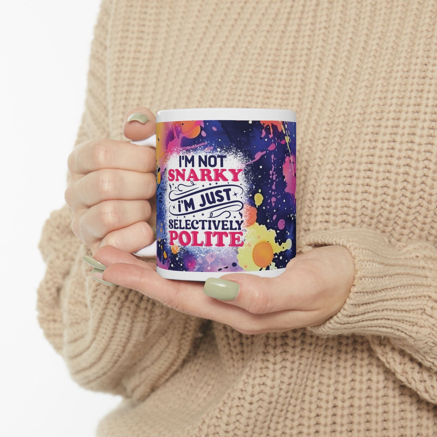 Sarcasm *Selective Polite* 11oz Mug