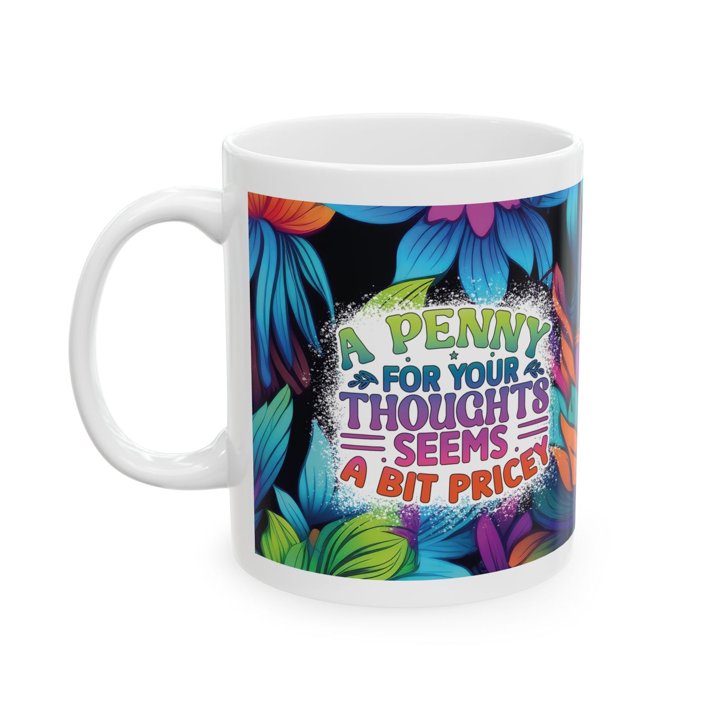Sarcasm *Pricey* 11oz Mug
