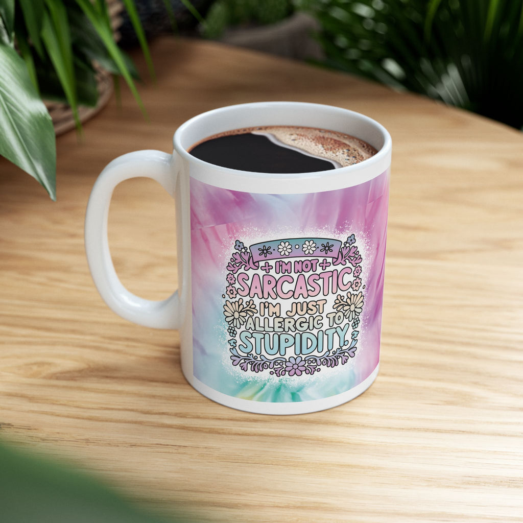 Funny Sarcastic Coffee Mug – “I’m Not Sarcastic, I’m Just Allergic to Stupidity” Quote – Colourful Tie‑Dye Ceramic Cup