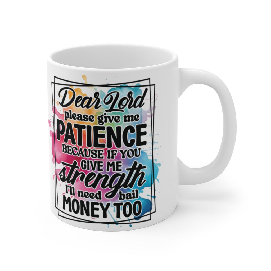Dear Lord Give Me Patience Funny Christian Coffee Mug – Humorous Ceramic Tea Cup Gift
