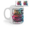 I Don’t Have an Attitude Mug – Funny Sarcastic Coffee Cup with Bold Personality Quote