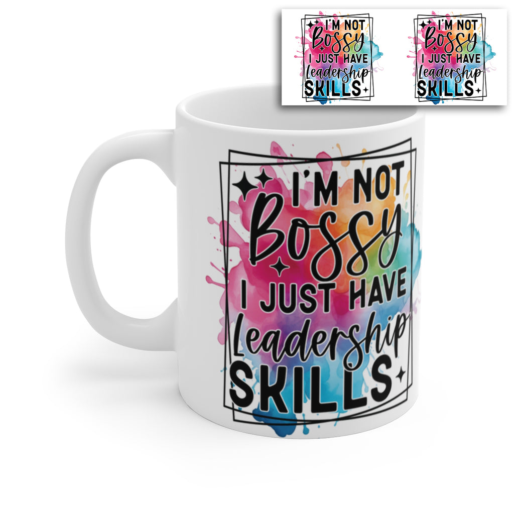 I’m Not Bossy I Just Have Leadership Skills Mug – Funny Boss Lady Coffee Cup Gift