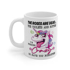 Funny Crazy Unicorn Mug – Sarcastic “Roses Are Dead” Quote Coffee Cup – Novelty Rainbow Unicorn Gift