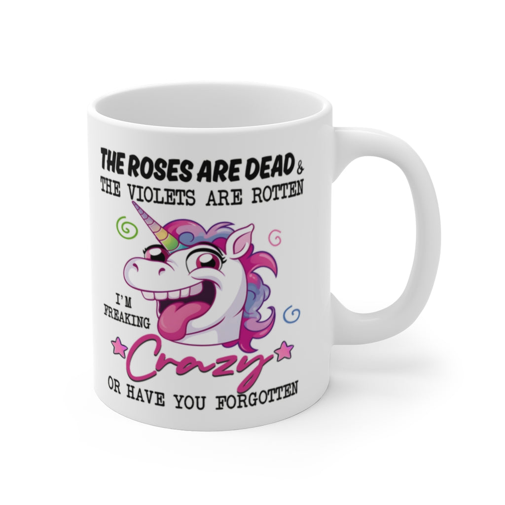 Funny Crazy Unicorn Mug – Sarcastic “Roses Are Dead” Quote Coffee Cup – Novelty Rainbow Unicorn Gift