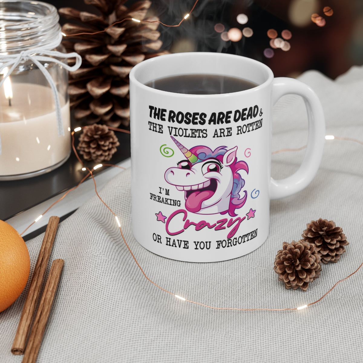 Funny Crazy Unicorn Mug – Sarcastic “Roses Are Dead” Quote Coffee Cup – Novelty Rainbow Unicorn Gift