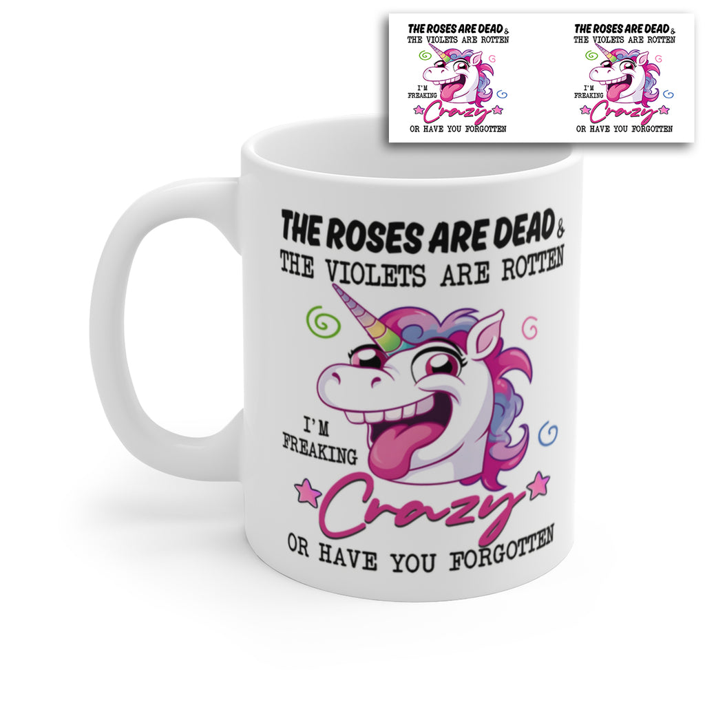 Funny Crazy Unicorn Mug – Sarcastic “Roses Are Dead” Quote Coffee Cup – Novelty Rainbow Unicorn Gift