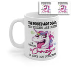 Funny Crazy Unicorn Mug – Sarcastic “Roses Are Dead” Quote Coffee Cup – Novelty Rainbow Unicorn Gift