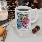 Remember When I Asked for Your Opinion Mug – Funny Sarcastic Quote Coffee Cup Gift