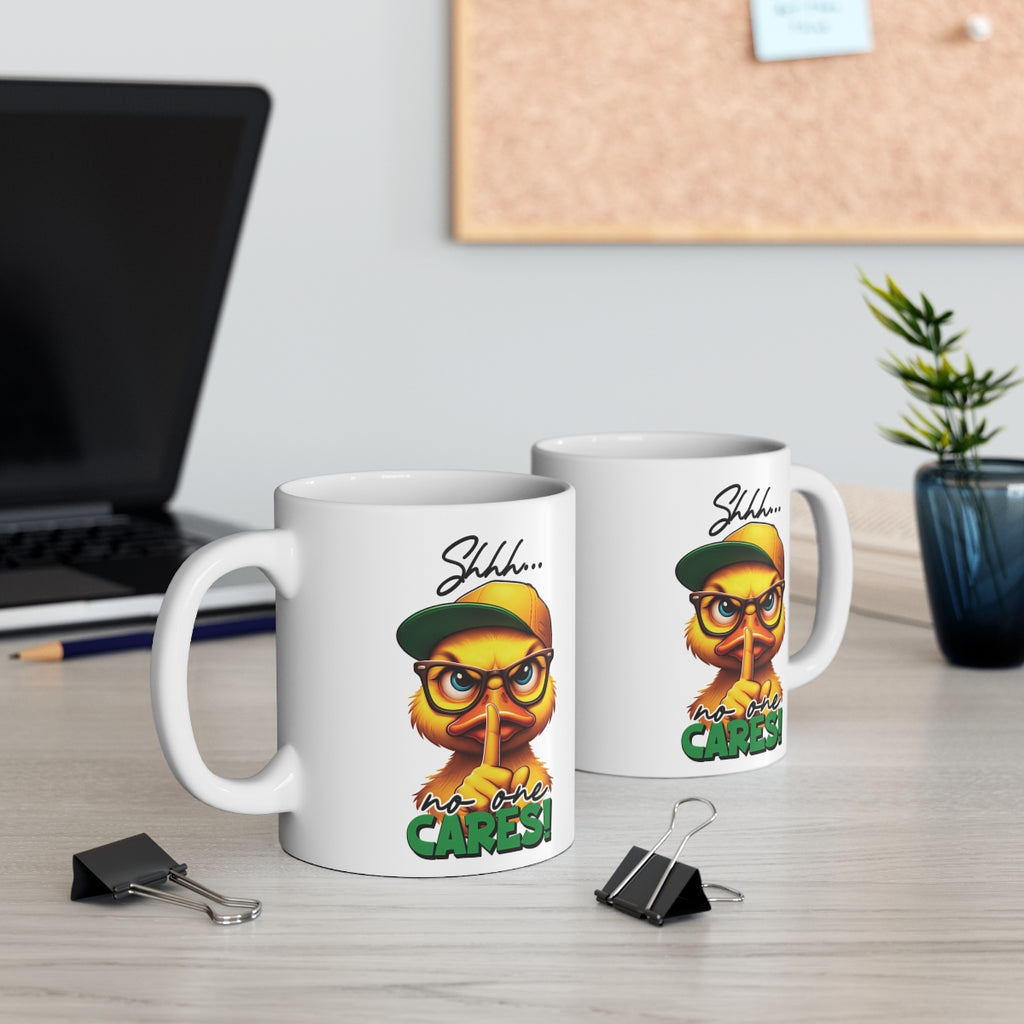 Funny Duck Mug – “Shhh... No One Cares” Coffee Cup | Sarcastic Humour Mug for Office & Home | Unique Gift for Coworkers, Friends & Family