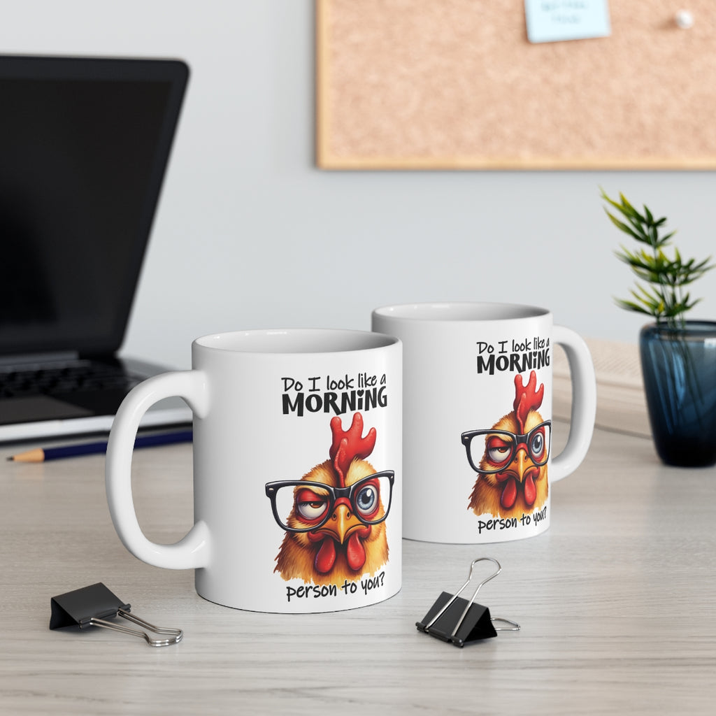 Funny Chicken Mug – “Do I Look Like a Morning Person to You?” | Cute Coffee Cup for Non‑Morning People & Animal Lovers