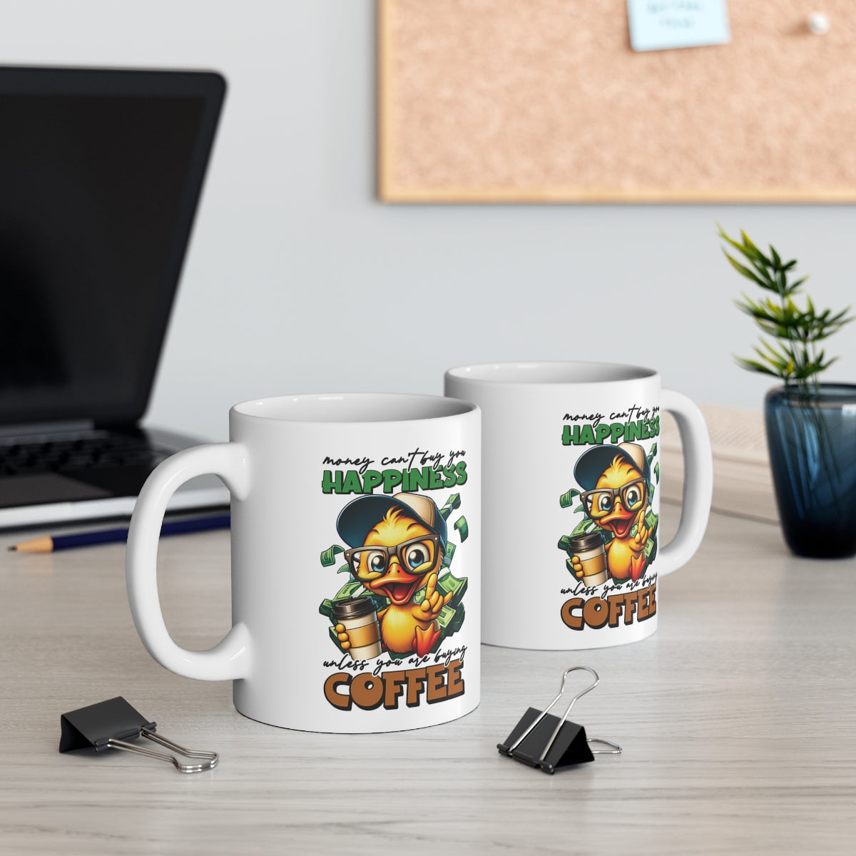 Funny Duck Coffee Mug – “Money Can’t Buy Happiness Unless You’re Buying Coffee” – Cute Coffee Lover Gift Cup