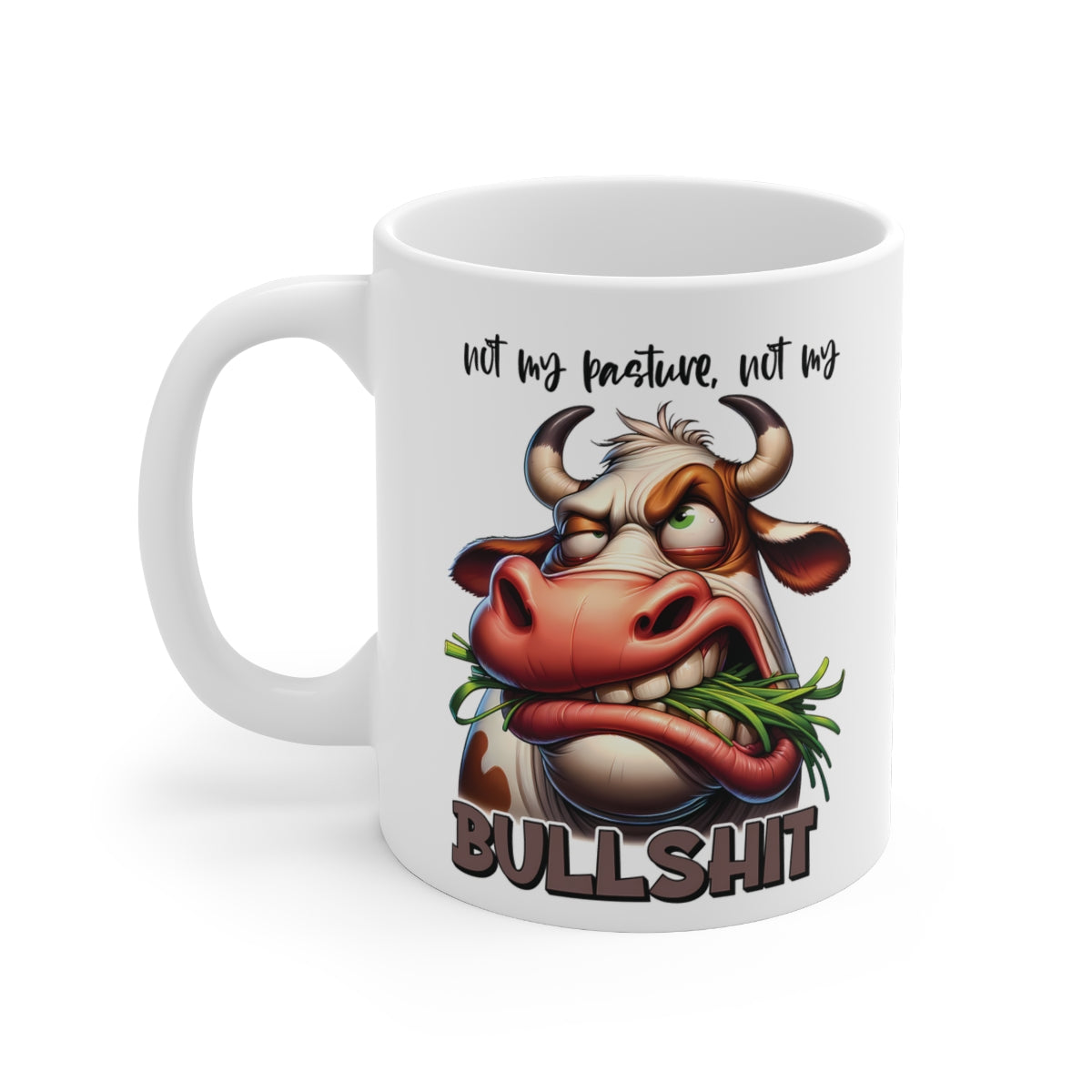 Funny Cow Mug – “Not My Pasture, Not My Bullshit” | Sarcastic Coffee Cup for Office & Home | Perfect Gift for Animal Lovers
