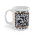Funny Father’s Day Mug – “Your Worth More Than Every Penny” Dad Joke Coffee Cup Gift