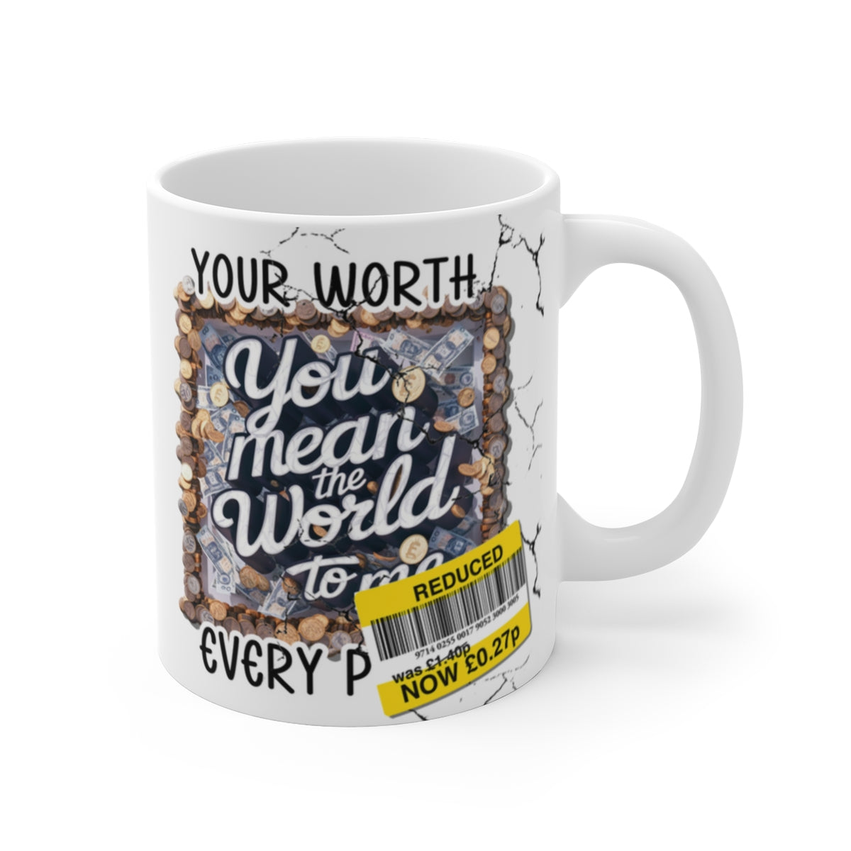 Funny Father’s Day Mug – “Your Worth More Than Every Penny” Dad Joke Coffee Cup Gift