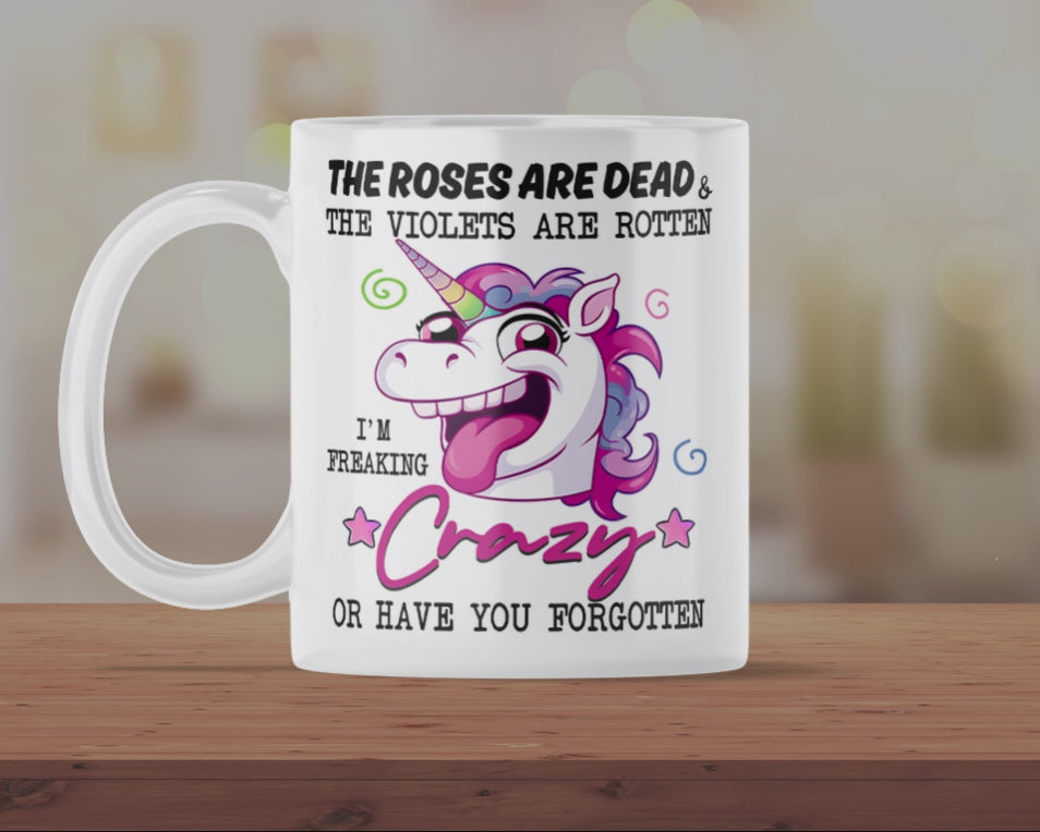 Funny Crazy Unicorn Mug – Sarcastic “Roses Are Dead” Quote Coffee Cup – Novelty Rainbow Unicorn Gift